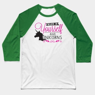 Believe in unicorns Baseball T-Shirt